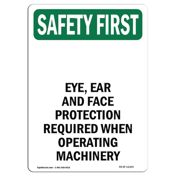 Signmission OSHA SAFETY FIRST Sign, Eye Ear And Face W/ Symbol, 14in X 10in Decal, 10" W, 14" H, Portrait OS-SF-D-1014-V-11105 - main